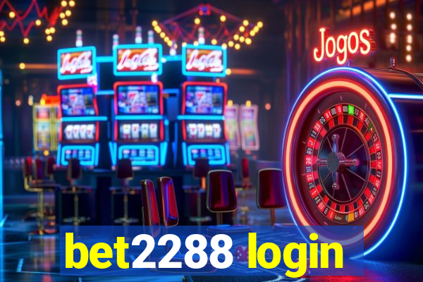 bet2288 login